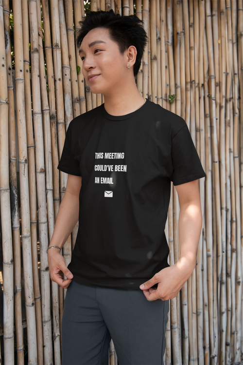 This Meeting Could've Been An Email T-Shirt